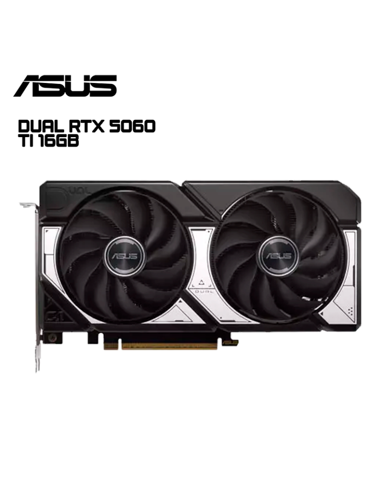 TARJETA DE VIDEO NVIDIA ASUS DUAL RTX 5060 TI 16GB GDDR7 128 BITS (90YV0MH0-MVAA00)